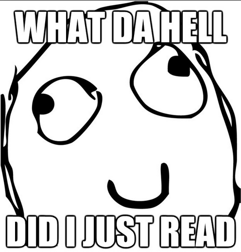 What_the_hell_did_I_just_read_zpsf9a16e1d.png